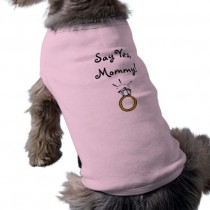 wedding photo -  Say Yes, Mommy! Dog t-shirt