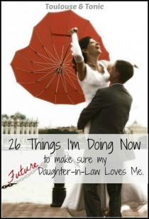 wedding photo - 26 Ways To Make Sure Your Future Daughter-in-law Loves You
