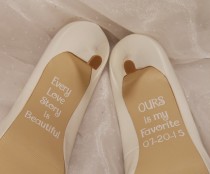 wedding photo - Personalized Wedding Shoe Decals, Every Love Story Is Beautiful But Ours Is My Favorite High Heel Decals, Wedding Shoe Decals, Shoe Decals