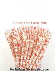 wedding photo - Paper Straws "Vintage Pink Floral” Rose Paper Straws Plastic Mason Jar Straws  Fast Shipping Floral Paper Straws Rose Paper Straws