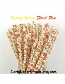 wedding photo - Paper Straws Vintage “Yellow” Floral Rose Paper Straws  Mason Jar Straws  Fast Shipping Floral Paper Straws Rose Paper Straws