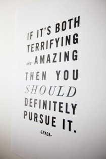 wedding photo - If It's Both Terrifying And Amazing Then You Should Definitely Pursue It. Quote Poster