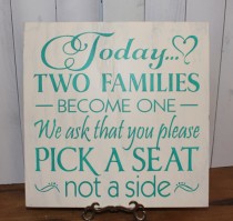 wedding photo - Wedding signs/Today Two Families Become One/Pick a Seat not a Side Sign/U Choose Colors/Seafoam