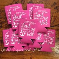 wedding photo - Set of 10 Last Sail Before the Veil Koozies / Can Cooler / Coozie Bachelorette Party gift / favor