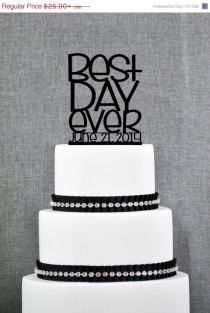 wedding photo - Best Day Ever with Wedding Date in your Choice of Colors, Custom Wedding Cake Topper, Unique Cake Topper, Modern Cake Topper- (S074)