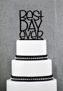 wedding photo - Best Day Ever Wedding Cake Topper in your Choice of Color, Modern Wedding Cake Topper, Unique Wedding Cake Topper- (S087)