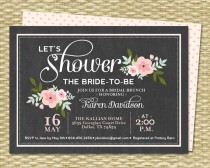 wedding photo - Bridal Brunch Invitation Chalkboard Floral Bridal Shower Invitation Bridal Tea Baby Shower Pink Floral Vintage Chalkboard, ANY EVENT