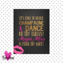 wedding photo - Bachelorette Party Sign,  Hens Party: Drink Champagne & Dance on the Tables /// Printable
