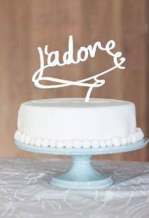 wedding photo - wedding cake topper, j'adore, love, monogram cake topper, custom cake topper, cake topper, birthday cake topper, wedding cake toppers,french