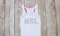 wedding photo - Mrs. Tank Top. Bride Shirt. Custom Rhinestone Shirts. Wedding Bridal Party Shirts. Wifey, Just Married, He Put A Ring On It, Bridesmaid
