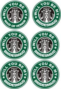 wedding photo - 6 Waterproof Personalized Be My Bridesmaid Stickers, Starbucks Sticker, be my Maid of Honor for party cups or tumbler