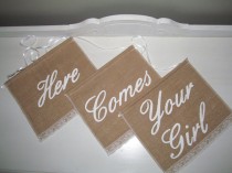 wedding photo - Here Comes Your Girl Signs - Three Signs - Here Comes The Bride Signs - Burlap Wedding Banners - Your Girl Banners - Flower Girl Signs