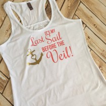 wedding photo - It's My Last Sail Before the Veil bridal party bachelorette party tank tops bride maid of honor matching tanks Plus Size XS-4X