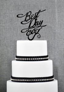 wedding photo - Best Day Ever Wedding Cake Topper in your Choice of Color, Modern Wedding Cake Topper, Unique Wedding Cake Topper- (S048)