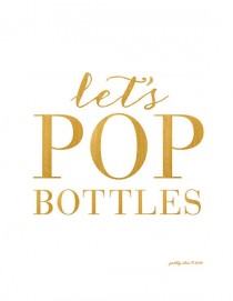 wedding photo - Let's POP Bottles Print - Bar Cart - Happy Hour - Gold Bar Sign - Champagne