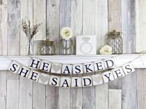 wedding photo - He Asked She Said Yes Banner, Engagement Banner, Engagement Party Idea, She Said Yes Banner
