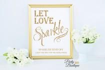wedding photo - Let Love Sparkle Sign, Printable Wedding Sparkler Send Off Sign, Gold Party Decor DIY, Gold Glitter Typography, jpg INSTANT DOWNLOAD-3 sizes