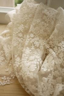 wedding photo - SALE Ivory Lace Fabric, Wedding Fabric, French Embroidered Lace, Bridal Lace Fabric, wedding Dress Lace, Apparel Curtain Fabric Veil Lace