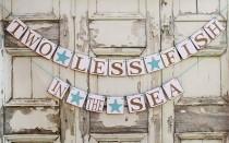wedding photo - BEACH Wedding Signs-Engaged Banners-2 LESS FISH Starfish-banner-Rustic Engagement Party decorations