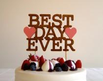 wedding photo - Best Day Ever - Modern Wedding Cake Topper With Hearts