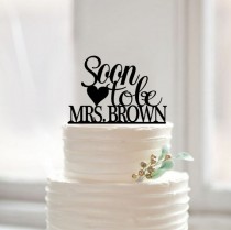 wedding photo - Soon to be Mrs.with your last name cake topper, wedding shower bridal shower cake topper, custom heart cake topper, modern cake topper gift
