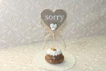 wedding photo - HEART cake topper,  Burlap HEART Cupcake Toppers, SORRY sign, Rustic cake topper,
