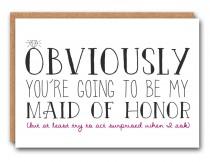 wedding photo - Obviously you're going to be my Maid of Honor - Wedding Stationary, Maid of Honor Card, Funny Maid of Honor, Blank Card, Greeting Card