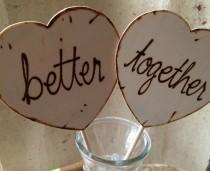 wedding photo - Wedding Engagement Photo Props Hearts - Better Together Such Great Wedding Decorations for your Pictures