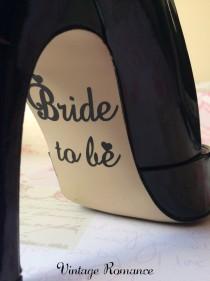 wedding photo - Bride to be Hen Night / party vinyl shoe sole decals / sticker