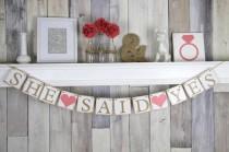 wedding photo - Bridal Shower Banner, She said yes banner, Engagement party Banner, Rustic Bridal Shower Banner, She said yes Sign