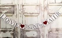 wedding photo - Valentines Day BANNERS-Valentine's Wedding Engagement Signs-Wedding Signs-Love is in the AIR Rustic Wedding Decor