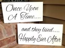 wedding photo - WEDDING SIGNS, Once Upon A Time, Happily Ever After, wedding signage, Wood sign, Fairy Tail, photo props, single sided, double sided, 8x16