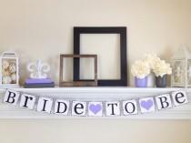 wedding photo - Bride To Be Banner, Bridal Shower Decorations, Bridal Shower Banners, Bachelorette Party, Bridal Shower Sign, Lavender Shower Decor, B225