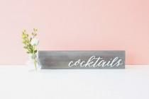 wedding photo - Wedding Cocktails Sign: free-standing solid wood calligraphy cocktails sign (driftwood grey + white)