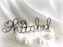 wedding photo - Cake Topper Country Weddings, Rustic Caketoppers, Hitched, 6 inch