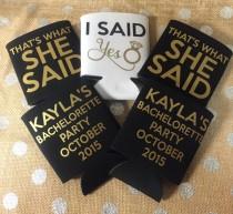 wedding photo - Can Sleeve - Custom Drink Sleeve - Custom Wedding Favor -  Bachelorette Party Gift - I Said Yes - Thats What She Said - Black and Gold