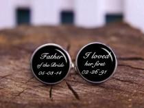 wedding photo - Personalized Cufflinks, Father Of The Bride Cufflinks, l Loved Her First Cufflinks, Monogram Cufflinks, Custom Wedding Cufflinks, Groom Gift
