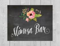 wedding photo - Printable Mimosa Bar Sign - 5x7 8x10 Chalkboard Floral Flower Watercolor Wedding Bridal Shower Champagne Bubbly Drinks Cocktail Bar