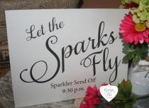 wedding photo - Let Love Sparkle, Let the Sparks Fly, Sparkle Send Off, Sparkler Sign Send Off, Wedding Sign, Wedding Decorations, Signage