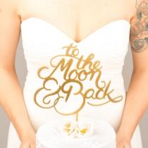 wedding photo - Wedding cake topper - To the moon and back cake topper