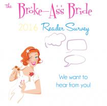 wedding photo - Take Our 2016 Reader Survey + Win a Copy of 'The Broke-Ass Bride's Wedding Guide'! - The Broke-Ass Bride: Bad-Ass Inspiration on a Broke-Ass Budget