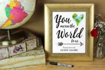 wedding photo - You mean the world to us please sign our guest globe - Printable 8x10 and 5x7 wedding sign