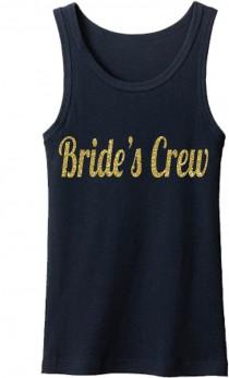 wedding photo - Bachelorette Party Shirts (completely customizable!)Wedding Party T-Shirts. Bride, Bridesmaid, Maid of Honor Shirts.bridesmaid t-shirt gold