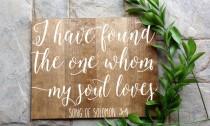 wedding photo - I Have Found the one Whom my Soul Loves sign, wood sign, wedding sign, home decor, wedding wood sign, handwritten sign, typography, sign