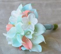 wedding photo - Mint Silk Flower Wedding Bouquet - Robbin's Egg and Coral Peach Calla Lilies Off White Plumeria Natural Touch Crystals Silk Bridal Bouquet