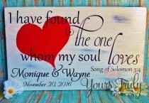 wedding photo - Engagement Photo Prop, custom wedding sign decor, I have found the one whom my soul loves, Song of Solomon, distressed sign