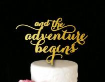 wedding photo - And the Adventure Begins Cake Topper
