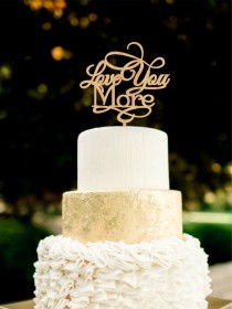 wedding photo -  Love You More Wedding Cake Topper Rustic Personalized Silver Golden Cace Topper