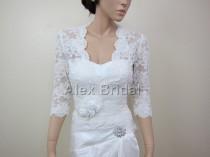 wedding photo - Ivory Lace jacket Bridal Bolero Wedding jacket wedding bolero 3/4 sleeve alencon lace