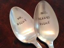 wedding photo - Mr Right and Mrs Always Right - Hand Stamped Vintage Spoons for couples, wedding spoons